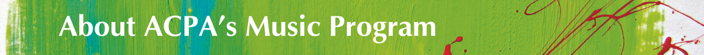 12 About ACPA's Music Program